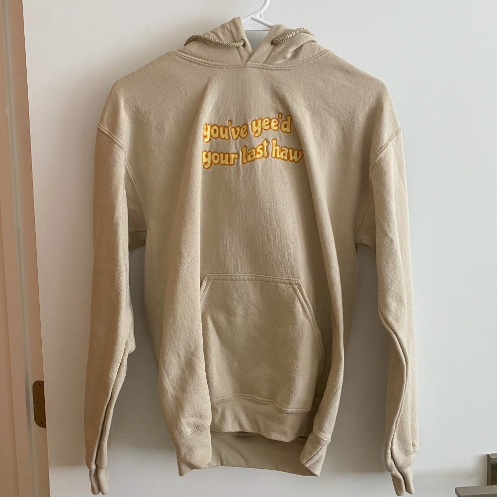 You've Yee'd Your Last Haw Embroidered Hoodie